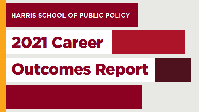 Harris School of Public Policy 2021 Career Outcomes Report front cover (2)